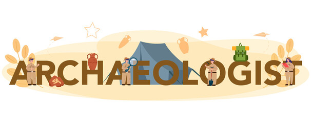 Archaeologist typographic header concept. Ancient history scientist