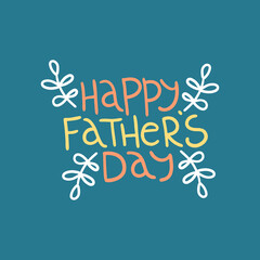Vector hand drawn lettering Happy Father's Day. For sticker, postcard, greeting card, banner, icon, social media. Isolated vector object. 