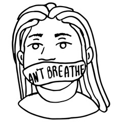 I can't breathe text on white isolated backdrop. Woman activist blm for invitation or gift card, social banner, news blog, flyer. Phone case or cloth print. Doodle style stock vector illustration