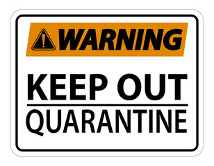 Warning Keep Out Quarantine Sign Isolated On White Background,Vector Illustration EPS.10