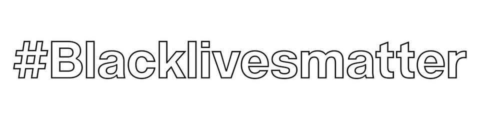 Hashtag “Black Lives Matter” text banner design on white background