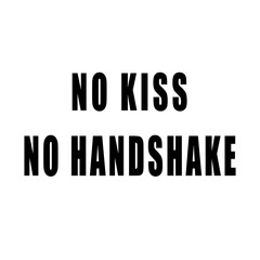 The inscription on a white background Do not shake hands Do not kiss sign illustrator