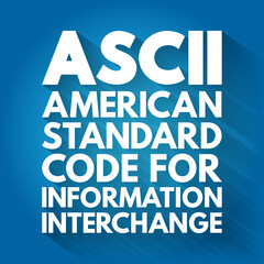 ASCII - American Standard Code for Information Interchange acronym, technology concept background
