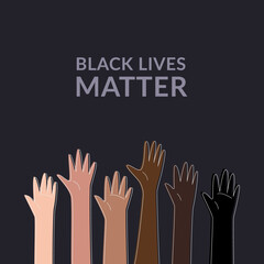 Row of raised hands colored from white to black with Black lives matter slogan. Anti racism and racial equality and tolerance banner. Vector illustration, social media template on dark background