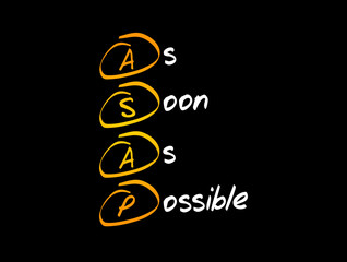 ASAP - As Soon As Possible acronym, business concept background