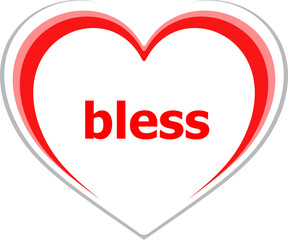 Text Bless. Social concept . Love heart icon button for web services and apps