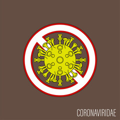 Coronavirus pandemic SARS-Cov-2 ban icon. Forbiddance Coronavirus disease 2019 (COVID-19) illustration sign