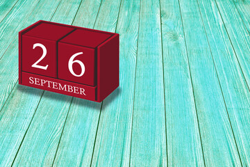 September 26th, Day 26 of September month, Red calendar on workplace green wood, Empty space for text, Copy space right, 3D illustration