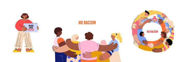 No racism. Characters of different nationalities are hugging, a poster with the phrase no racism. Text message to protest. Demonstration of solidarity, unity and love. Illustration in cartoon style.