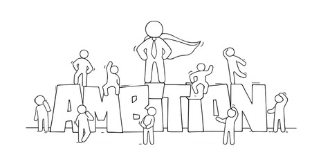 Sketch of little people with word Ambition