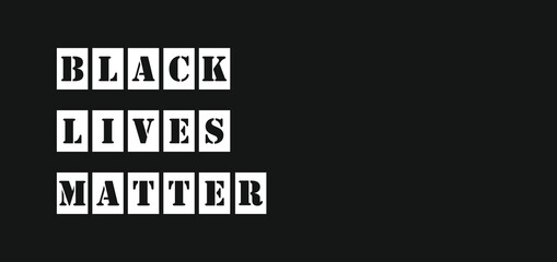 Banner with slogan words black lives matter. Struggle for rights of afro-Americans in United States. Strikes, demonstrations, American court, justice. Racial discrimination based on skin color