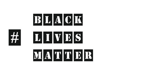 Banner with slogan words black lives matter. Struggle for rights of afro-Americans in United States. Strikes, demonstrations, American court, justice. Racial discrimination based on skin color