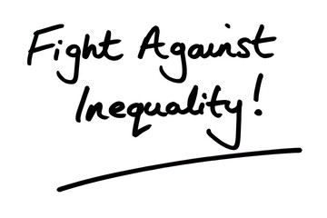 Fight Against Inequality