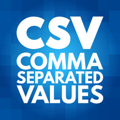 CSV - Comma Separated Values acronym, technology concept background