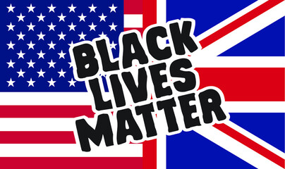 Black Lives Matter text on UK and USA flags background