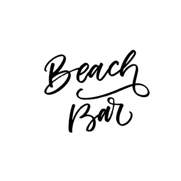 Beach bar postcard. Hand drawn brush style modern calligraphy. Vector illustration of handwritten lettering. 
