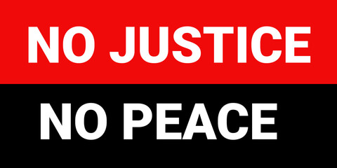 No justice no peace - the slogan of the protest action, typographic lettering. Black people social movement quote. Human Rights Protest