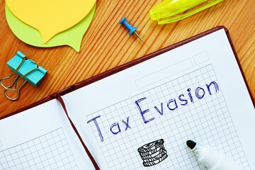 Conceptual photo about Tax Evasion with written phrase.