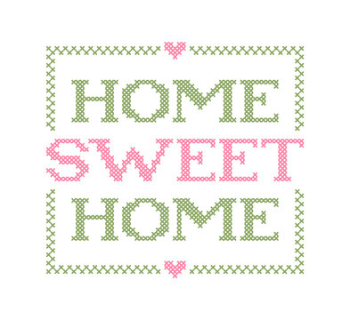 HOME SWEET HOME. Embroidery quote. Stitch cross typography cozy design for print to poster, t shirt, banner, card, textile for your sweet house. Vector illustration. Black text on white background
