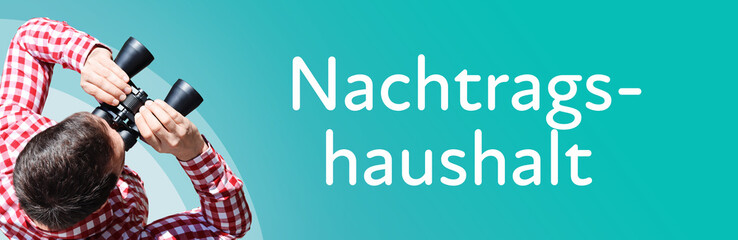 Naklejka premium Nachtragshaushalt. Geschäftsmann (Mann) mit Fernglas aus Vogelperspektive. Fokus der Suche auf Text. Hintergrund blau. Statistik, Finanzen