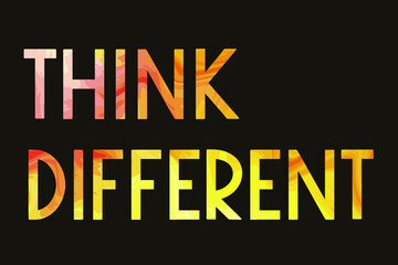 THINK DIFFERENT. Colorful isolated vector saying