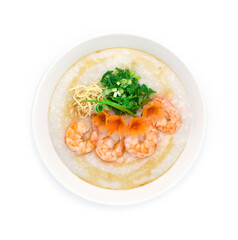 Congee Shrimps ,Rice Porridge served slice ginger