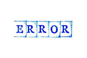 Blue ink of rubber stamp in word error on white paper background