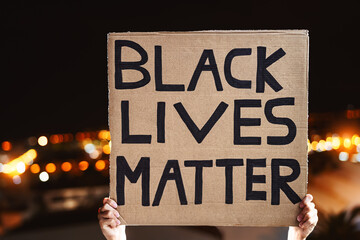 Black lives matter banner - Activist movement protesting against racism and fighting for equality -...