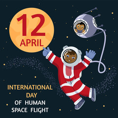 An astronaut in outer space. Vector illustration in the style of a cartoon greeting on the International day of human flight into space. 