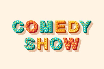 Comedy show vector lettering, typography with light bulbs. Casino style text isolated on white background. Header for poster or flyer, retro design element.