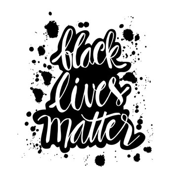 Black lives matter. Lettering. Can be used for prints bags, t-shirts, posters, cards. Support for equal rights of black people. 