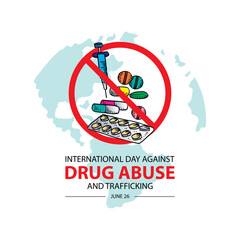 International Day Against Drug Abuse & Trafficking.  Drugs icon in prohibition red circle. 