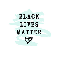 Black Lives Matter text with hand drawn style hearts on white background. Stop racosm concept. Great for print, poster, t-shirt design. Vector illustration.