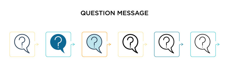 Question message vector icon in 6 different modern styles. Black, two colored question message icons designed in filled, outline, line and stroke style. Vector illustration can be used for web,