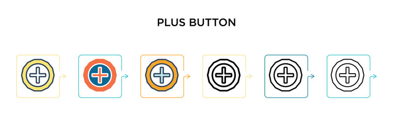 Plus button vector icon in 6 different modern styles. Black, two colored plus button icons designed in filled, outline, line and stroke style. Vector illustration can be used for web, mobile, ui