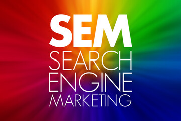 SEM - Search Engine Marketing acronym, business concept background