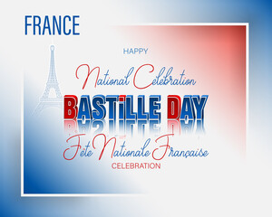 Holiday design, background with handwriting and 3d texts, Eiffel tower shape and national flag colors for Bastille day, France National holiday, celebration