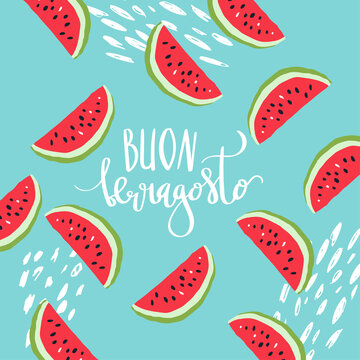 Beautiful handwritten brush lettering vector phrase Buon Ferragosto with watermelon slice decoration. Card print illustration in minimal scandinavian style.