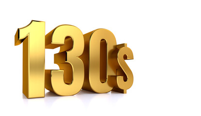 130$. one hundred thirty price symbol. gold text 3d render. on white background