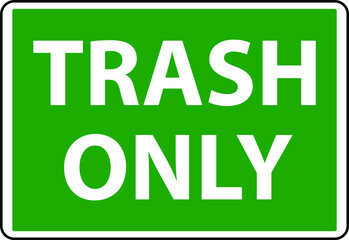 Trash only safety vector sign