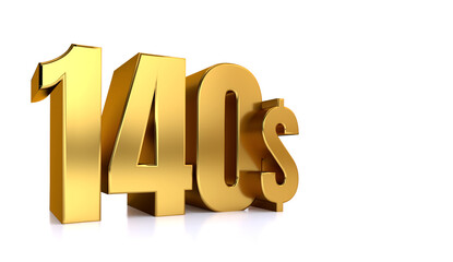 140$. one hundred forty price symbol. gold text 3d render. on white background