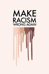 Make racism wrong again sticker, badge, art. Anti racial, stop discrimination, xenophobia vector. Solidarity, tolerance sign, diversity quote clipart. black lives matter protest