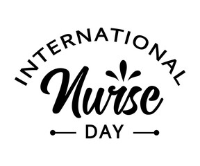 international nurse day - text word Hand drawn Lettering card. Modern brush calligraphy t-shirt Vector illustration.inspirational design for posters, flyers, invitations, banners backgrounds .