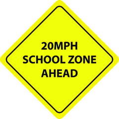 20 Mph school zone ahead sign