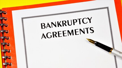 Bankruptcy agreements-text on the form of the document, type of legal form.