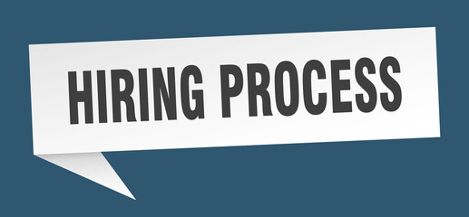 hiring process banner. hiring process speech bubble. hiring process sign