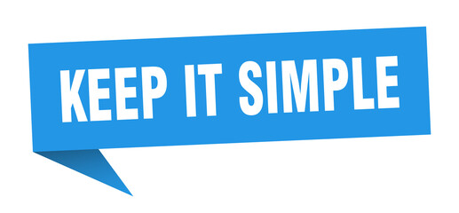 keep it simple banner. keep it simple speech bubble. keep it simple sign