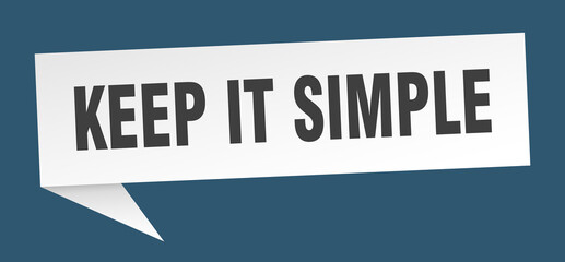 keep it simple banner. keep it simple speech bubble. keep it simple sign
