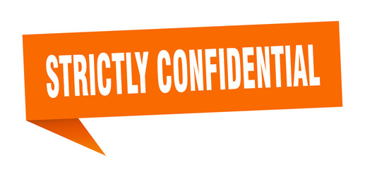 strictly confidential banner. strictly confidential speech bubble. strictly confidential sign