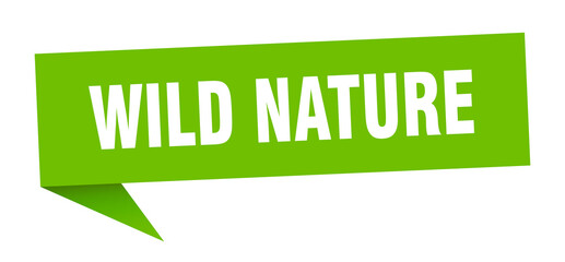 wild nature banner. wild nature speech bubble. wild nature sign